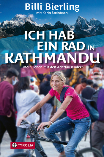 "Ich hab ein Rad in Kathmandu. Mein Leben mit den Achttausendern"